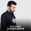 Ey Şahım Hüseyn