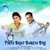 About Tinta Bojat Dakeya Dile Song