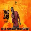 About Manners & Respect Mad Jab Riddim Song