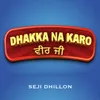 About Dhakka Na Karo Song