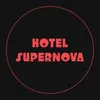 Hotel Supernova Live