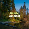 Dearly Ambient, Pt. 1