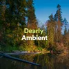 Dearly Ambient, Pt. 2