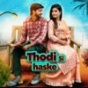 About Thodi Si Haske Song