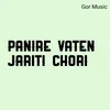 About Panire Vaten Jariti Chori Song