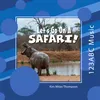 Let's Go On A Safari! Intro