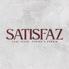 About Satisfaz Song