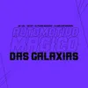 Automotivo Mágico Das Galaxias