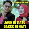 About JAUH DIMATO DAKEK DIHATI Song