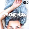 About Provenza 8D Song