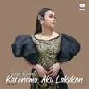 About Karenamu, Aku Lakukan Version 2 Song