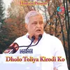 About Dholo Toliya Kirodi Ko Song