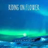About Riding On Flower Song