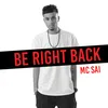 About Be Right Back Intro Song