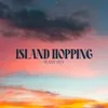 Island Hopping