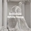 Brilliance White Noise, Pt. 1
