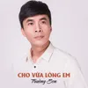 About Cho Vừa Lòng Em Song