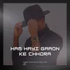 Ham Hayi Gaaon Ke Chhora
