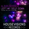 LEFT MY SELF DOWN Deep House Mix