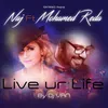 About Live Your Life Song