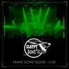 About Make Some Noise Live Song