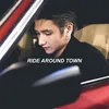 About Ride Around Town Song
