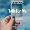 About Talk For Me Song