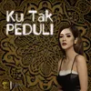 About Ku Tak Peduli Song
