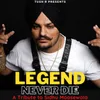 About Legend Never Die Tribute to Sidhu Moose wala Song