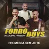 Promessa Sem Jeito O Barulho é Nosso!!!