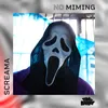 Screama - No Miming