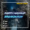 About PARTY MASHUP BREAKDUTCH Song