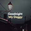 Goodnight Doggy