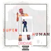 About Super Human Song