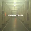 About Moontalk Song