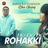 About Ho Do Di Rohakki Song