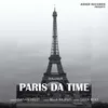 About Paris Da Time Song