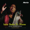 About Kahe Badra Tu Barse Song