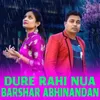 About Dure Rahi Nua Barshar Abhinandan Song