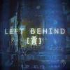 About Left Behind Song