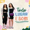 About Todo Lugar é Bom Song