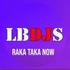 About Raka Taka Now Song