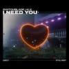 About I Need You Song