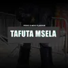 About Tafuta Msela Song