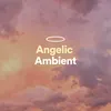 About Holy Ambient Song