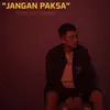 About Jangan Paksa Song