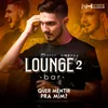 Quer mentir pra mim ? Lounge Bar 2