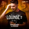 About Implorando Atenção Lounge Bar 2 Song