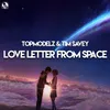 Love Letter From Space Pulsedriver Remix