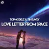 Love Letter From Space Pulsedriver Extended Remix